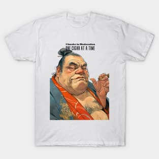 Puff Sumo Smoking a Cigar: "I Smoke Cigars in Moderation; One Cigar at a Time" on a light (Knocked Out) background T-Shirt